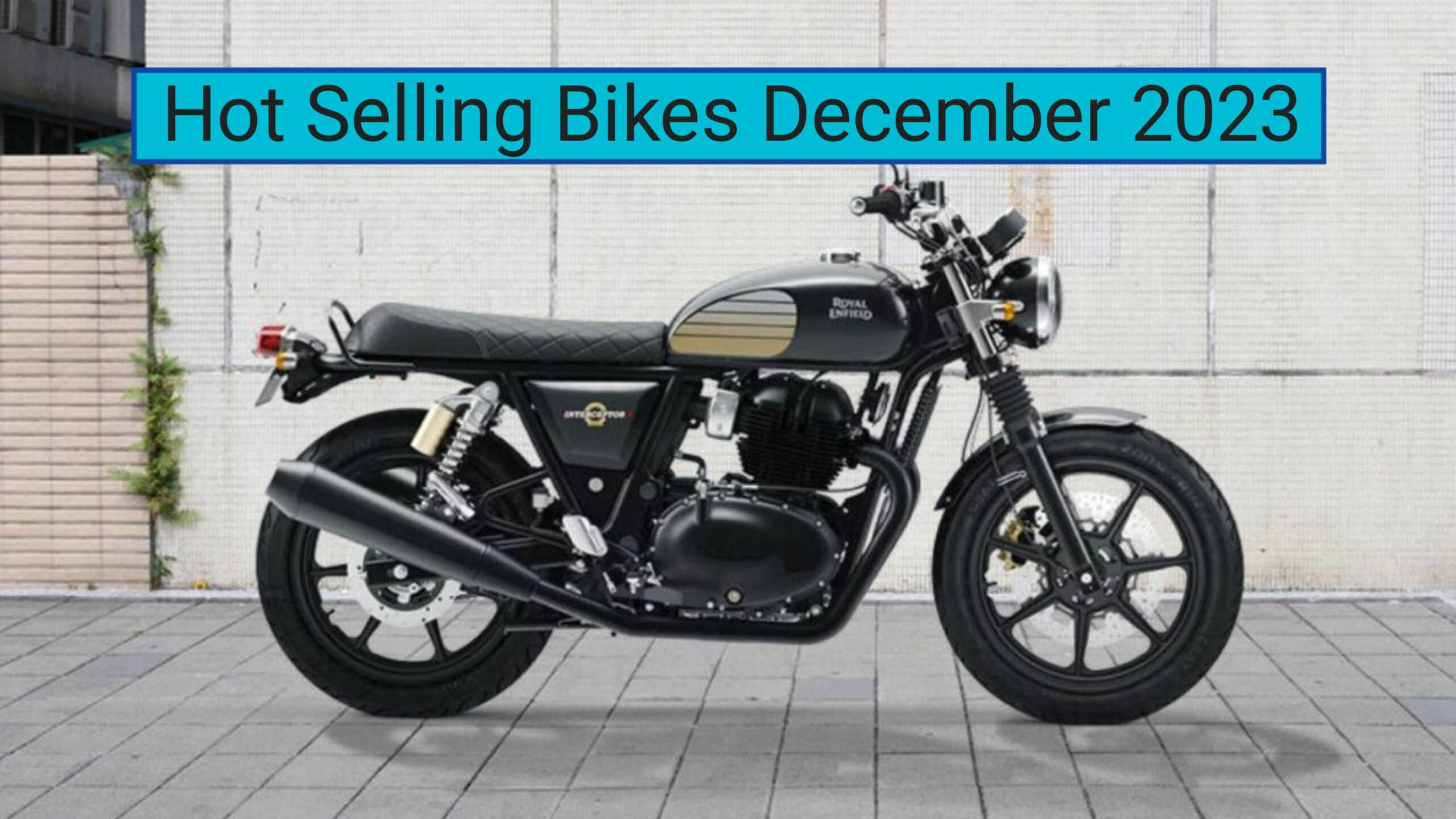 Hot Selling Bikes December 2023, 