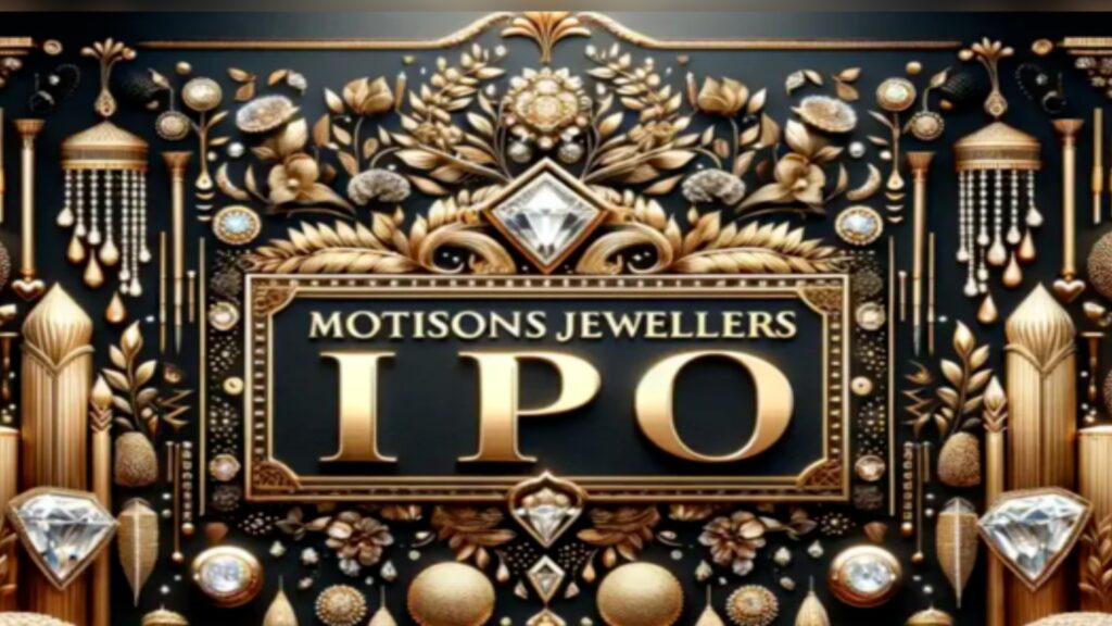 Motisons Jewellers IPO Listing, IPO,